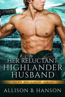 book cover for Her Reluctant Highlander Husband
