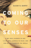 Cover Image: Coming to Our Senses