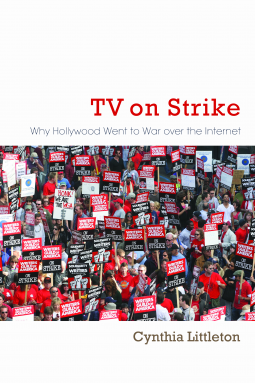 book cover for TV on Strike: Why Hollywood Went to War over the Internet