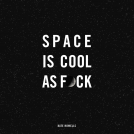 book cover for Space Is Cool as F*ck