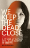 Cover Image: We Keep the Dead Close