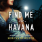 Cover Image: Find Me in Havana