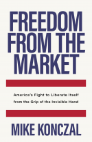 book cover for Freedom From the Market