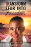 Cover Image: Transform Fear into Freedom