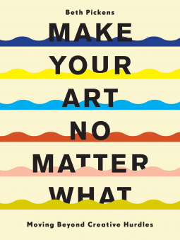 book cover for Make Your Art No Matter What