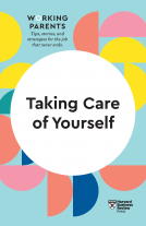 book cover for Taking Care of Yourself (HBR Working Parents Series)