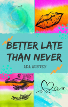 book cover for Better Late Than Never
