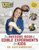 book cover for Kate the Chemist: The Awesome Book of Edible Experiments for Kids