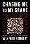 Cover Image: Chasing Me to My Grave