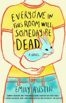 book cover for Everyone in This Room Will Someday Be Dead