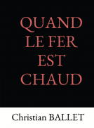 Couverture du livre pour Quand le fer est chaud