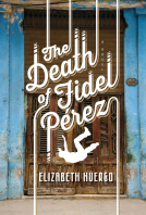 book cover for The Death of Fidel Perez