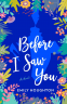 Cover Image: Before I Saw You