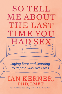 book cover for So Tell Me About the Last Time You Had Sex