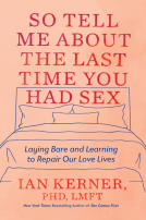 book cover for So Tell Me About the Last Time You Had Sex