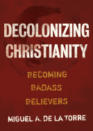 book cover for Decolonizing Christianity
