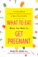 book cover for What to Eat When You Want to Get Pregnant