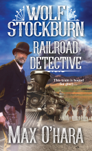 book cover for Wolf Stockburn, Railroad Detective