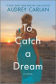 Cover Image: To Catch a Dream