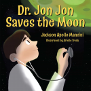 book cover for Dr. Jon Jon Saves the Moon