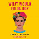 book cover for What Would Frida Do?