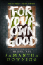 Cover Image: For Your Own Good