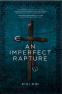 book cover for An Imperfect Rapture
