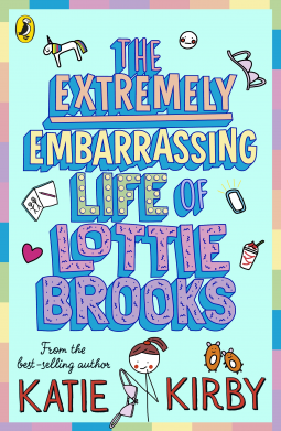 book cover for The Extremely Embarrassing Life of Lottie Brooks