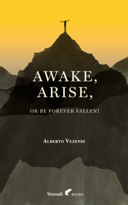 book cover for Awake, Arise, Or Be Forever Fallen!