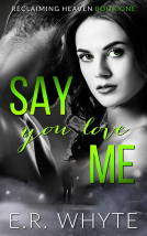 book cover for Say You Love Me
