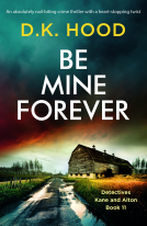 book cover for Be Mine Forever (Detectives Kane and Alton Book 11)