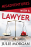 Cover Image: Misadventures with a Lawyer