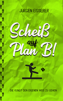 Buchcover für „Scheiß auf Plan B“