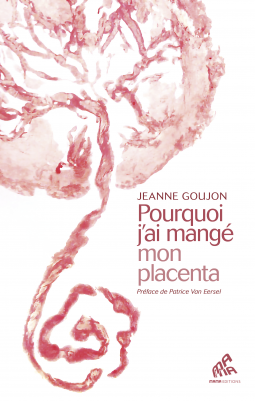 Couverture du livre pour Pourquoi j'ai mangé mon placenta