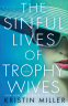 Cover Image: The Sinful Lives of Trophy Wives