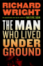 Cover Image: The Man Who Lived Underground: A Novel