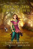 book cover for Then and There, Here and Where
