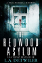 Cover Image: The Redwood Asylum: A Paranormal Horror