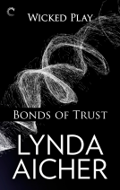 book cover for Bonds of Trust: Book One of Wicked Play