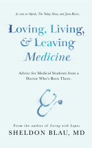 book cover for Loving, Living, and Leaving Medicine