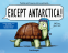 Cover Image: Except Antarctica
