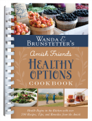 book cover for Wanda E. Brunstetter’s Amish Friends Healthy Options Cookbook