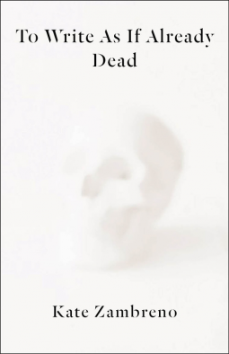 book cover for To Write as if Already Dead