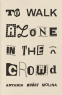 Cover Image: To Walk Alone in the Crowd