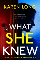 book cover for What She Knew (Detective Eleanor Raven Book 3)