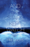 Cover Image: And the Stars Kept Watch