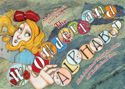 book cover for The Wonderland Alphabet: Alice's Adventures Through the ABCs and What She Found Ther