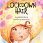 Cover Image: Lockdown Hair