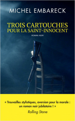 Couverture du livre pour Trois cartouches pour la Saint-Innocent