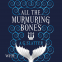book cover for All the Murmuring Bones